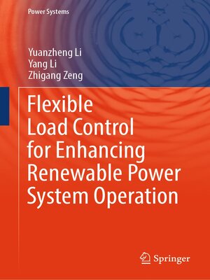 cover image of Flexible Load Control for Enhancing Renewable Power System Operation